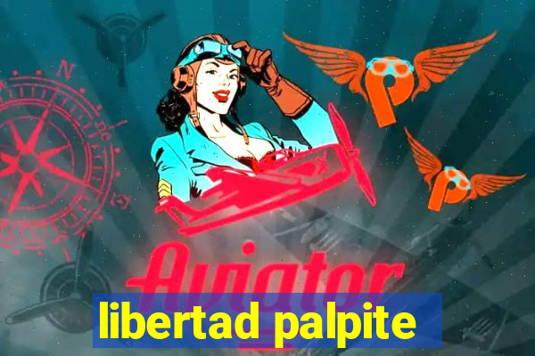 libertad palpite